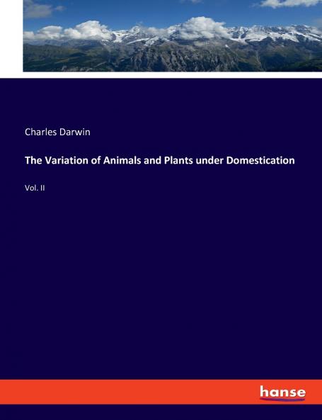 The Variation of Animals and Plants under Domestication