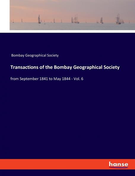 Transactions of the Bombay Geographical Society