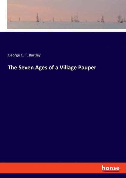 The Seven Ages of a Village Pauper