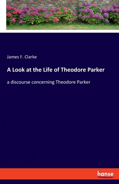 A Look at the Life of Theodore Parker