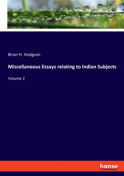 Miscellaneous Essays relating to Indian Subjects