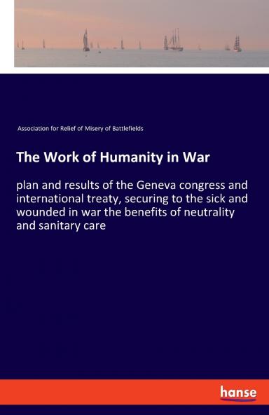 The Work of Humanity in War