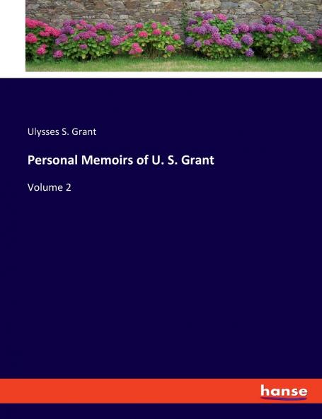 Personal Memoirs of U. S. Grant