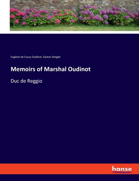 Memoirs of Marshal Oudinot