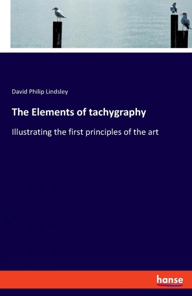 The Elements of tachygraphy