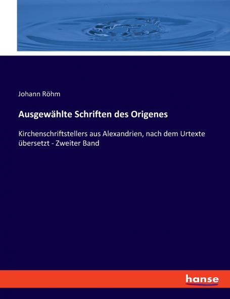 Ausgewählte Schriften des Origenes