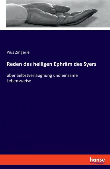 Reden des heiligen Ephräm des Syers
