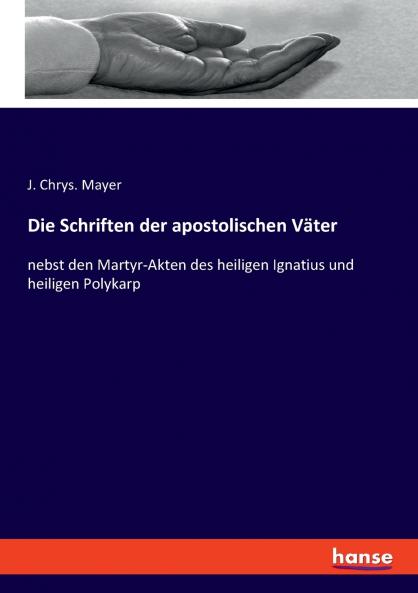 Die Schriften der apostolischen Väter