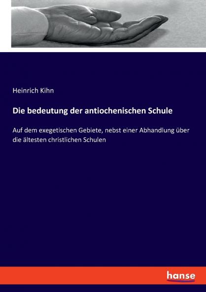Die bedeutung der antiochenischen Schule