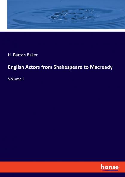 English Actors from Shakespeare to Macready