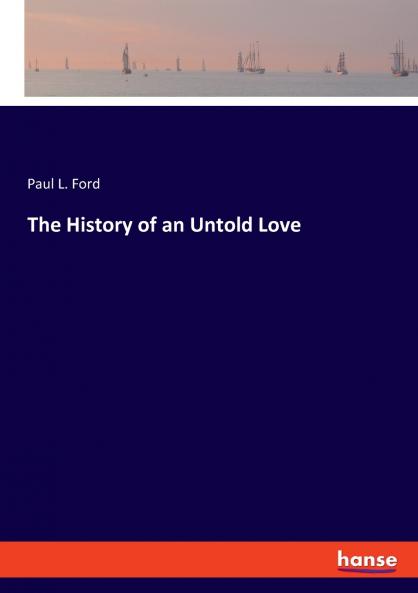 The History of an Untold Love