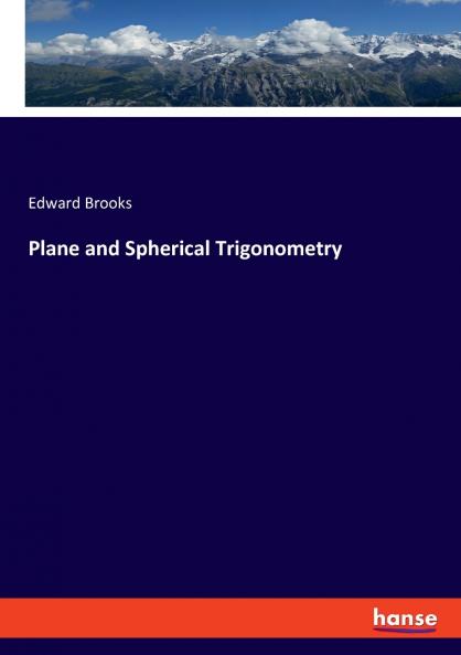 Plane and Spherical Trigonometry