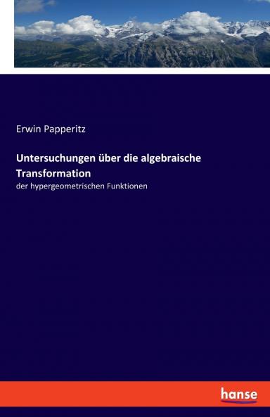 Untersuchungen über die algebraische Transformation