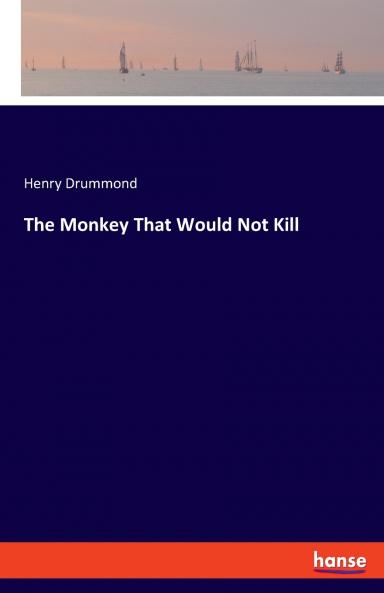 The Monkey That Would Not Kill