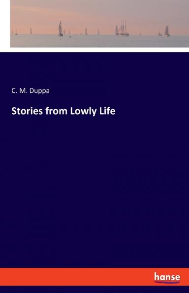 Stories from Lowly Life