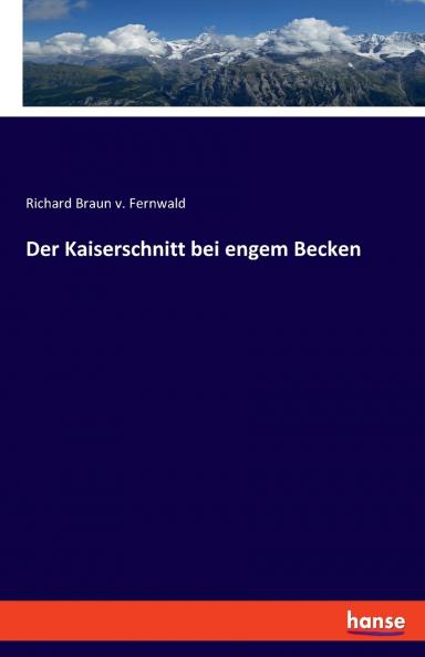 Der Kaiserschnitt bei engem Becken