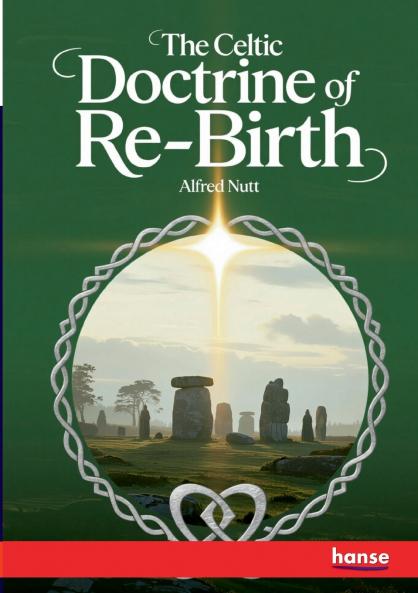 The Celtic Doctrine of Re-Birth