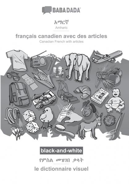 Amharic (in Ge?ez script) - français canadien avec des articles visual dictionary BW