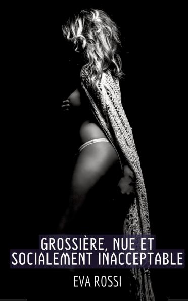 Grossière Nue et Socialement Inacceptable