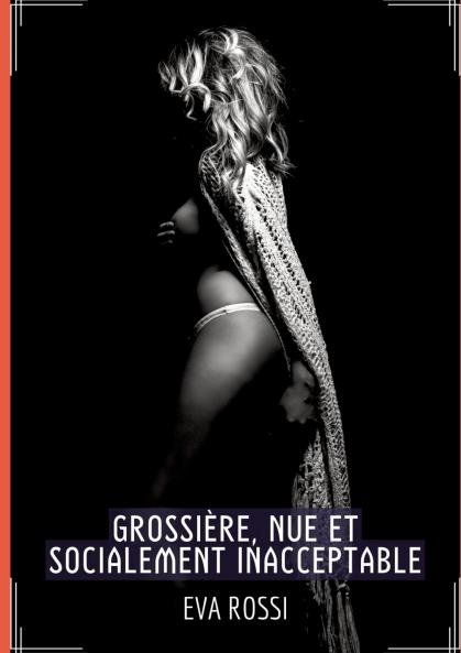 Grossière Nue et Socialement Inacceptable