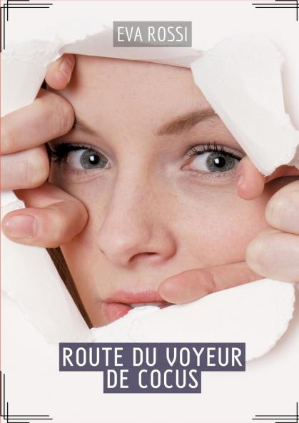 Route du Voyeur de Cocus