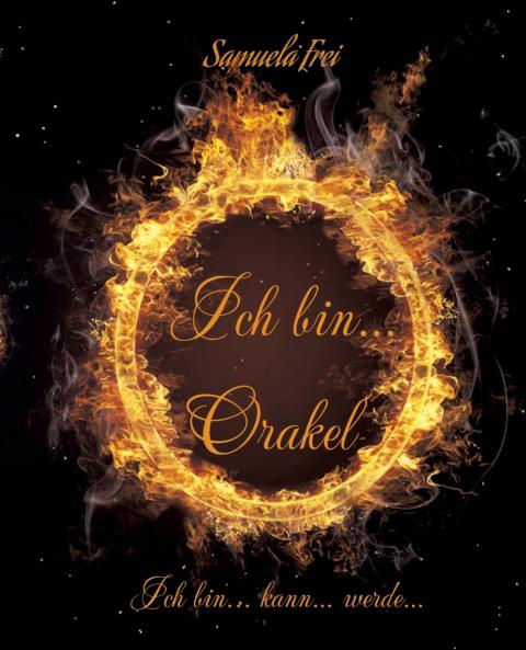 Ich bin...  Orakel