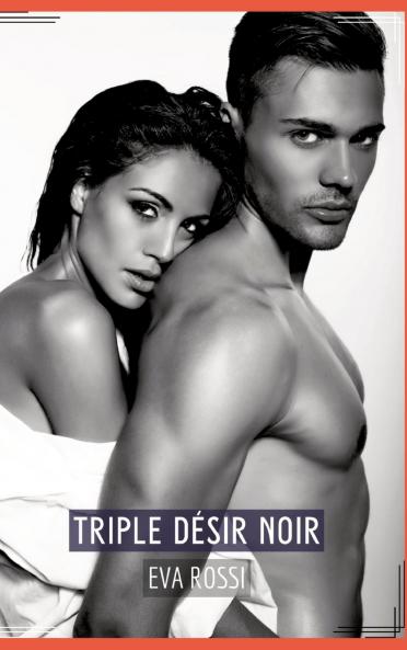 Triple Désir Noir