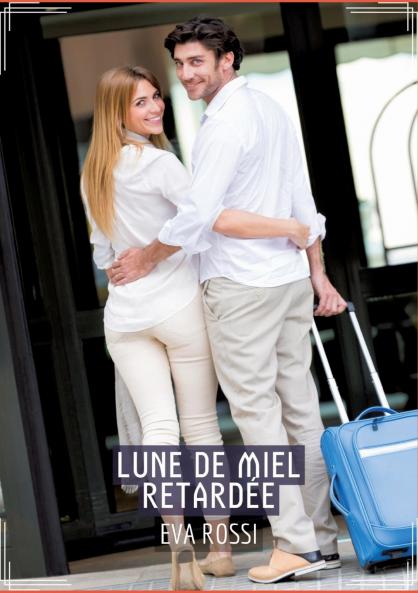 Lune de Miel Retardée