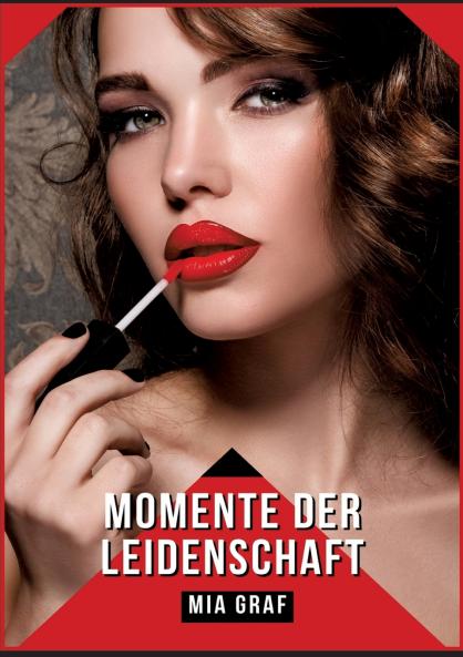 Momente der Leidenschaft