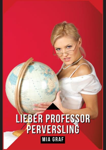 Lieber Professor Perversling