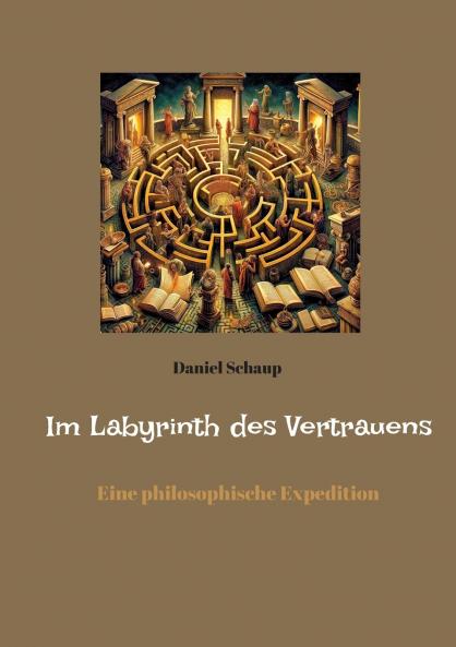Im Labyrinth des Vertrauens