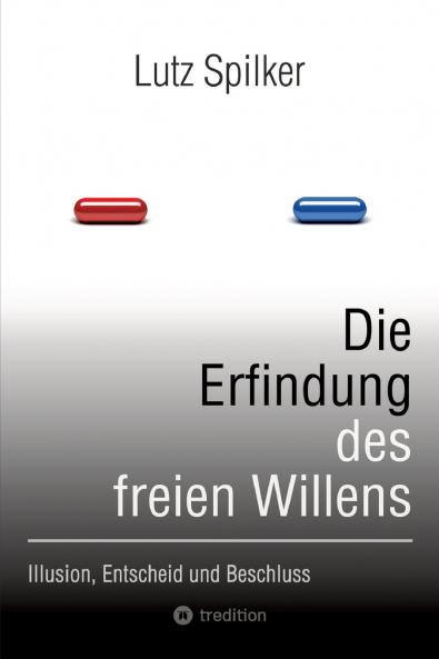 Die Erfindung des freien Willens