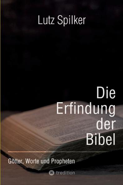 Die Erfindung der Bibel