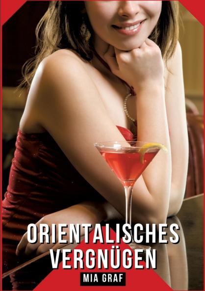 Orientalisches Vergnügen