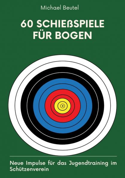 60 Schießspiele für Bogen