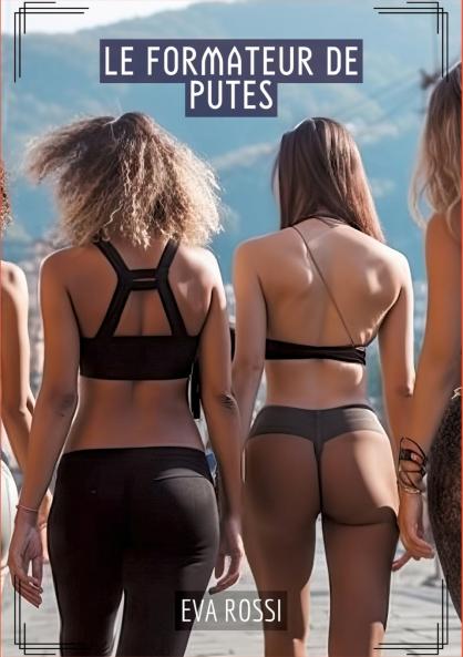 Le Formateur de Putes