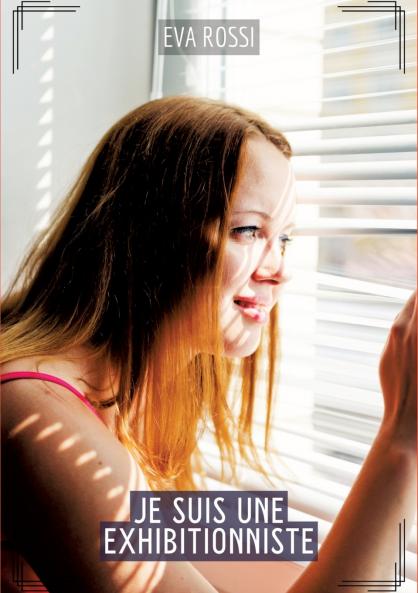 Je suis une Exhibitionniste