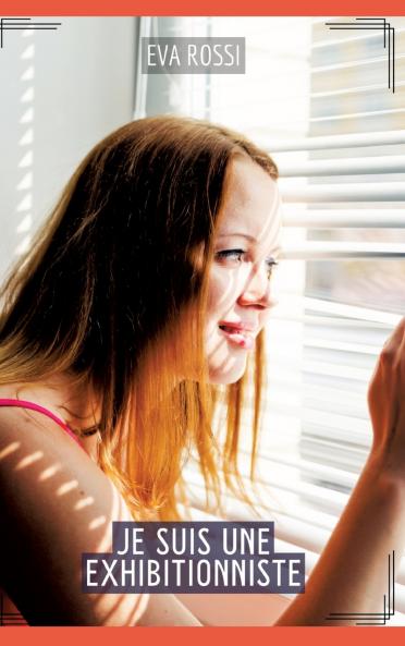Je suis une Exhibitionniste