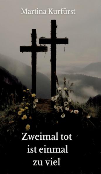 Zweimal tot ist einmal zu viel