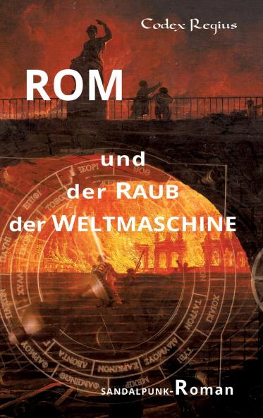 Rom und der Raub der Weltmaschine