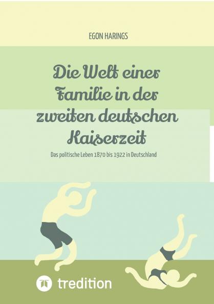 Die Welt einer Familie in der zweiten deutschen Kaiserzeit  -- Namibia zur deutschen Kaiserzeit