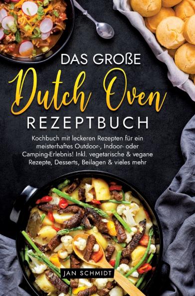 Das große Dutch Oven Rezeptbuch
