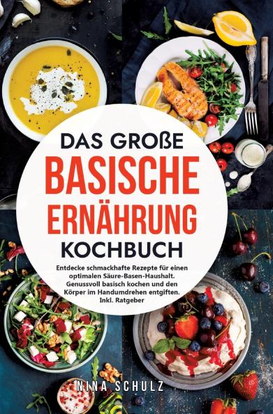 Das große Basische Ernährung Kochbuch