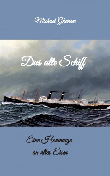 Das alte Schiff