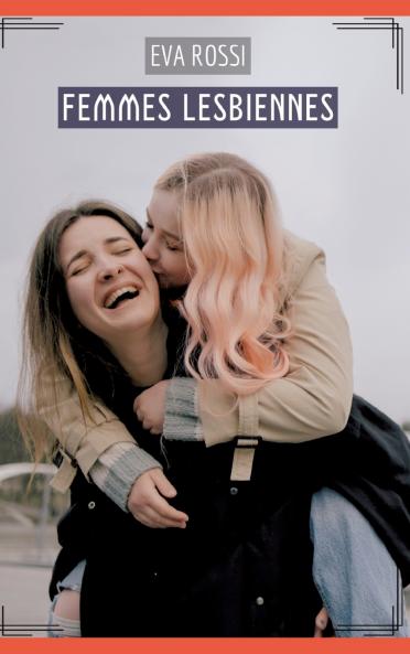 Femmes Lesbiennes