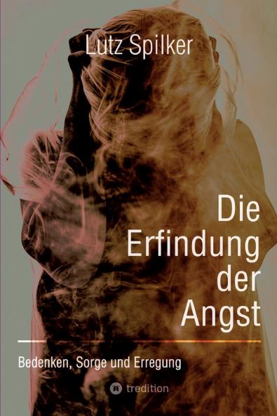 Die Erfindung der Angst
