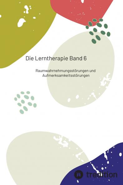 Die Lerntherapie Band 6