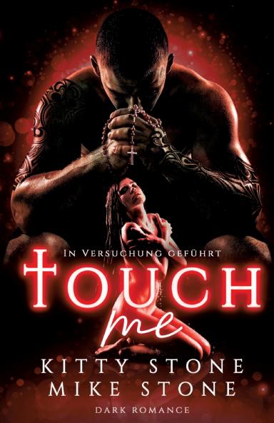 Touch me - In Versuchung geführt