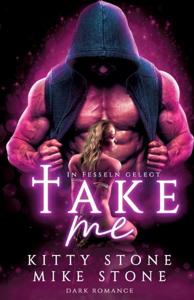 Take me - In Fesseln gelegt
