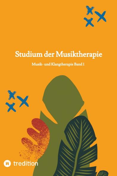 Studium der Musiktherapie Band 1